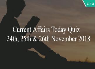 Current Affairs Today Quiz 24th, 25th & 26th November 2018