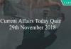 Current Affairs Today Quiz 29th November 2018