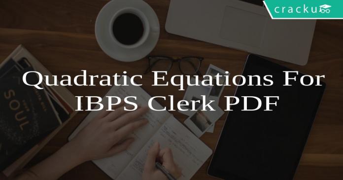 Quadratic Equations For IBPS Clerk PDF