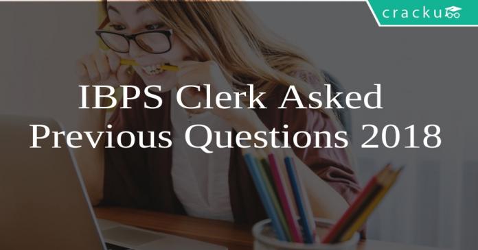 IBPS Clerk Asked Previous Questions 2018