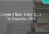 Current Affairs Today Quiz 7th December 2018
