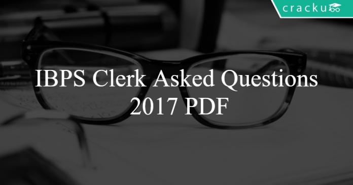 IBPS Clerk Asked Questions 2017 PDF