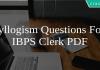Syllogism Questions For IBPS Clerk PDF
