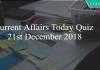 Current Affairs Today Quiz 21st December 2018