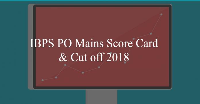 IBPS PO Mains 2018 Score Card Download