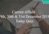 Current Affairs 29th, 30th & 31st December 2018 Today Quiz