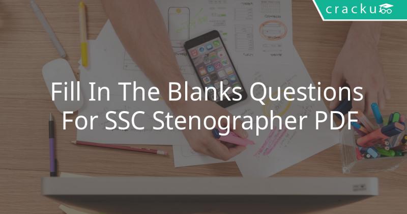 Fill In The Blanks Questions For SSC Stenographer PDF - Cracku