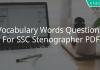 vocabulary words questions for ssc stenographer pdf