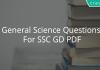 General Science Questions For SSC GD PDF