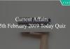 Current Affairs 5th February 2019 Today Quiz
