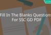 Fill In The Blanks Questions For SSC GD PDF