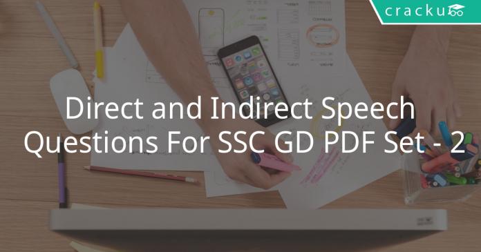 Diirect and Indirect Speech Questions For SSC GD PDF Set - 2