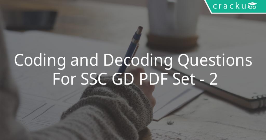 Coding and Decoding Questions For SSC GD PDF Set - 2 - Cracku