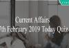 Current Affairs 7th February 2019 Today Quiz