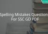 Spelling Mistakes Questions For SSC GD PDF