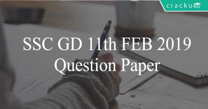 SSC GD 11th feb 2019 question paper