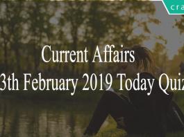 Current Affairs 13th February 2019 Today Quiz