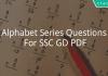 Alphabet Series Questions For SSC GD PDF