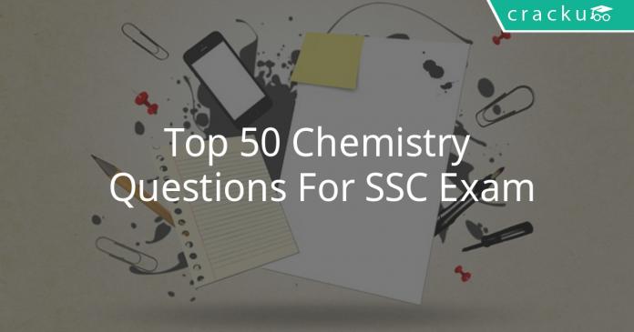 Top 50 Chemistry Questions For SSC Exam