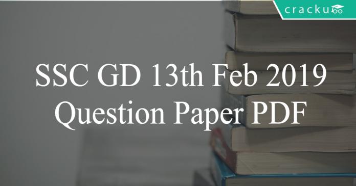 ssc gd 13th feb 2019 question paper