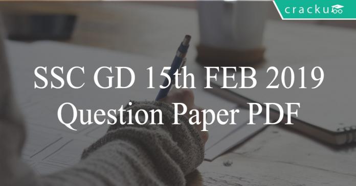 SSC GD 15th feb 2019 question paper