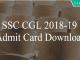 SSC CGL 2018-19 Admit card