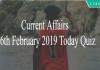 Current Affairs 26th February 2019 Today Quiz