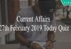 Current Affairs 27th February 2019 Today Quiz