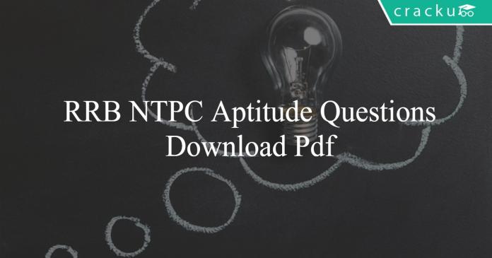 RRB NTPC Aptitude Questions