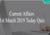 Current Affairs 1st March 2019 Today Quiz