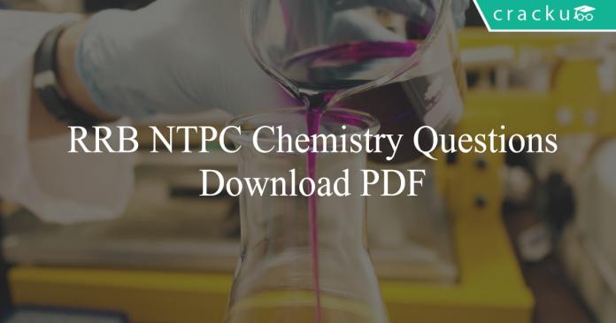 RRB NTPC Chemistry Questions