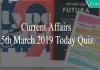 Current Affairs 5th March 2019 Today Quiz