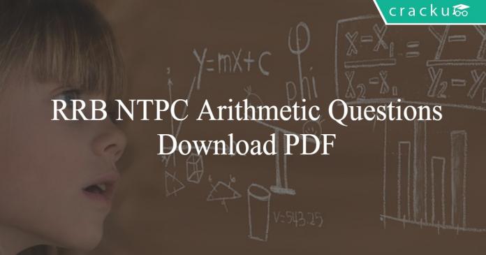 RRB NTPC Arithmetic Questions PDF