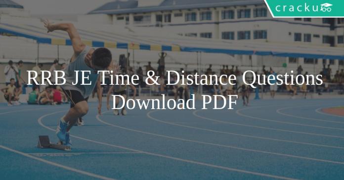 RRB JE Time & Distance Questions PDF