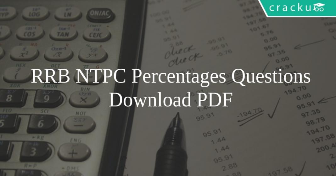 RRB NTPC Percentages Questions PDF - Cracku