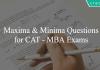 Maxima - Minima Questions for CAT