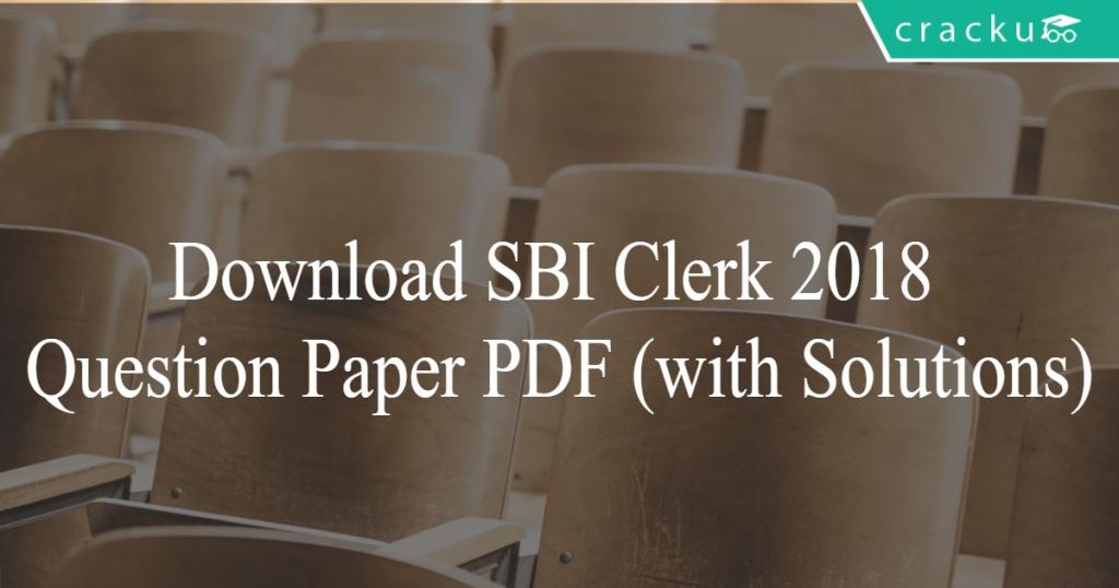 SBI Clerk Question Paper 2018 PDF - Cracku