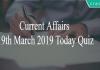 Current Affairs 19th March 2019 Today Quiz