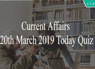 Current Affairs 20th March 2019 Today Quiz
