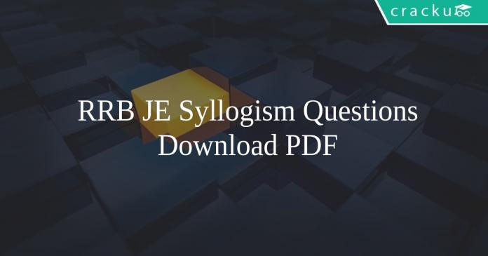 RRB JE Syllogism Questions PDF