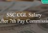 ssc cgl salary after 7th pay