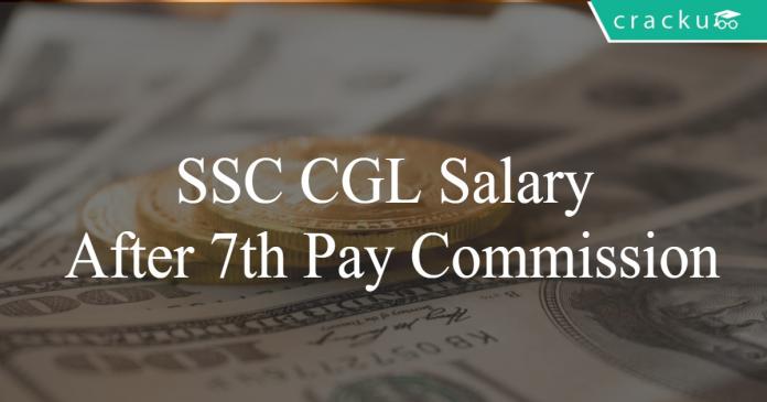 ssc cgl salary after 7th pay