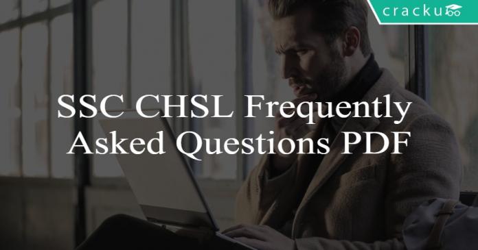 SSC CHSL Frequently Asked Questions PDF