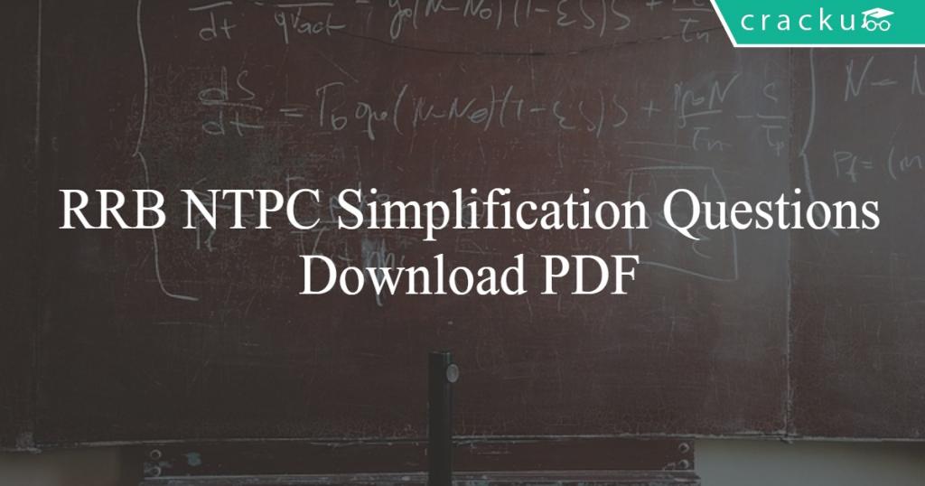 RRB NTPC Simplification Questions PDF Cracku