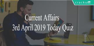 Current Affairs 3rd April 2019 Today Quiz