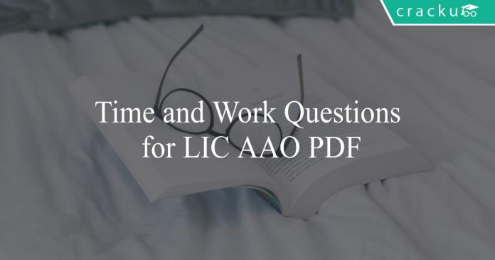 time and work questions for lic aao pdf