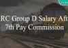 RRC Group D salary after 7th pay