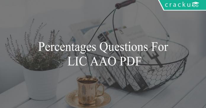 percentages questions for lic aao pdf