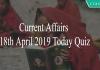 Current Affairs 18th April 2019 Today Quiz
