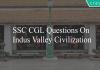 ssc cgl questions on indus valley civilization